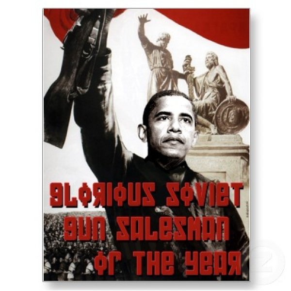 9383obama_glorious_soviet_gun_salesman_of_the_year_postcard-p239661128957615083z85wg_400.jpg